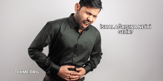 İshal Ağrısına Ne İyi Gelir?