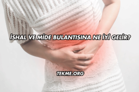 İshal ve Mide Bulantısına Ne İyi Gelir?