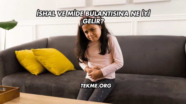 İshal ve Mide Bulantısına Ne İyi Gelir?