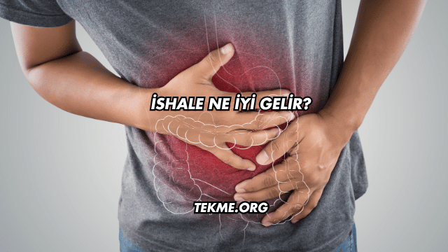 İshale Ne İyi Gelir?