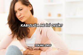 Kabızlığa Ne İyi Gelir?