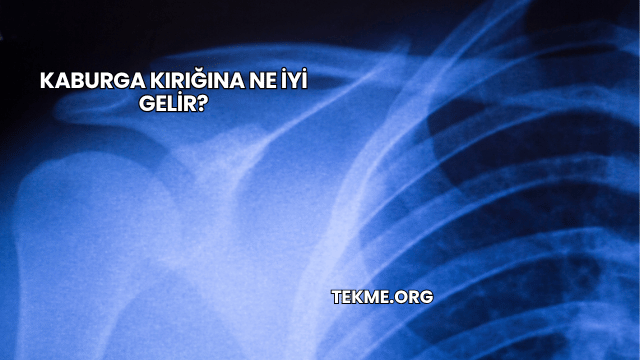 Kaburga Kırığına Ne İyi Gelir?