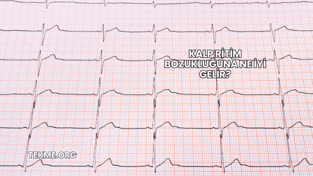 Kalp Ritim Bozukluğuna Ne İyi Gelir?