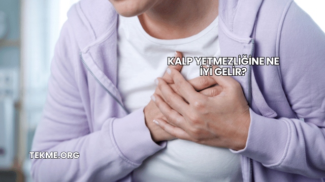 Kalp Yetmezliğine Ne İyi Gelir?