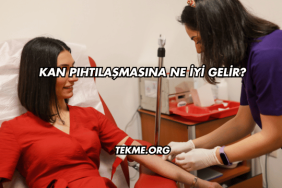 Kan Pıhtılaşmasına Ne İyi Gelir?