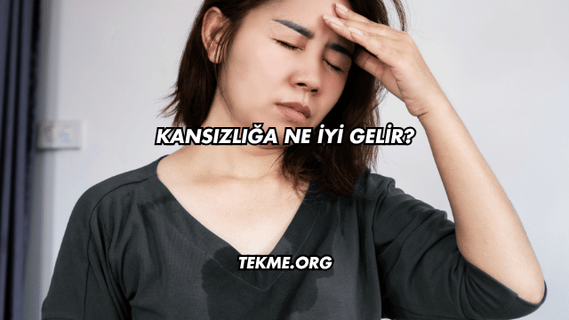 Kansızlığa Ne İyi Gelir?