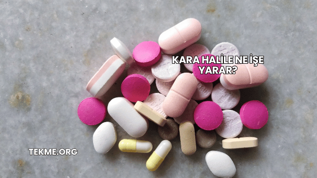 Kara Halile Ne İşe Yarar?