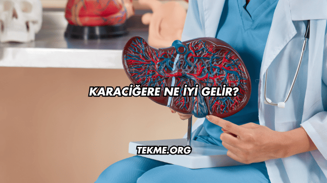 Karaciğere Ne İyi Gelir?