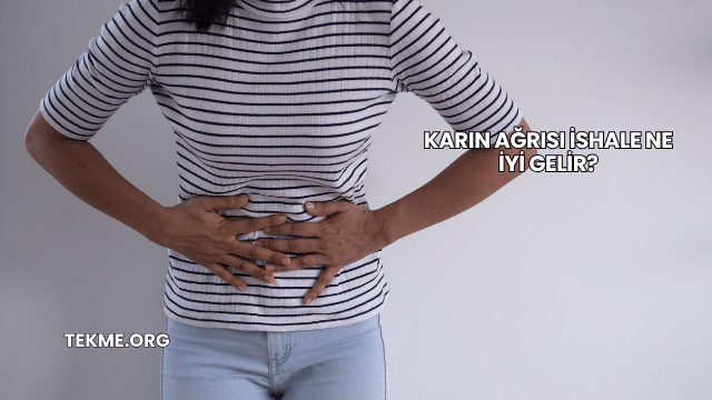 Karın Ağrısı İshale Ne İyi Gelir?