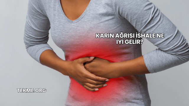 Karın Ağrısı İshale Ne İyi Gelir?