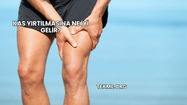 Kas Yırtılmasına Ne İyi Gelir?