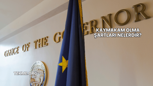 Kaymakam Olma Şartları Nelerdir?