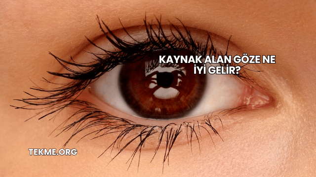 Kaynak Alan Göze Ne İyi Gelir?