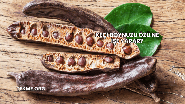 Keçi Boynuzu Özü Ne İşe Yarar?