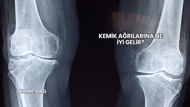 Kemik Ağrılarına Ne İyi Gelir?
