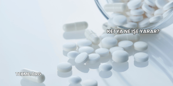 Ketya Ne İşe Yarar?