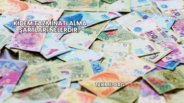 Kıdem Tazminatı Alma Şartları Nelerdir?