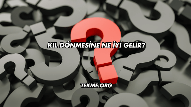Kıl Dönmesine Ne İyi Gelir?