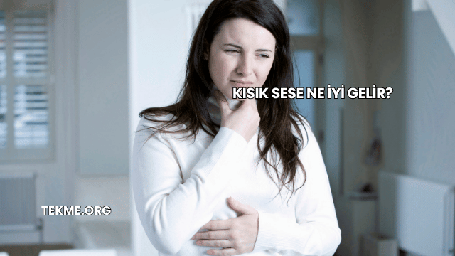 Kısık Sese Ne İyi Gelir?
