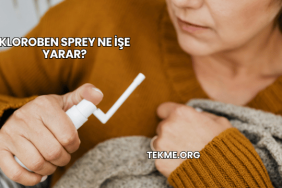Kloroben Sprey Ne İşe Yarar?