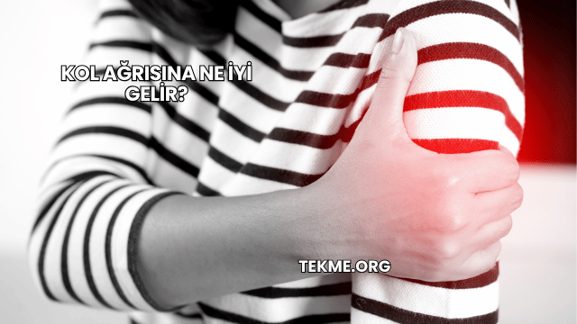 Kol Ağrısına Ne İyi Gelir?