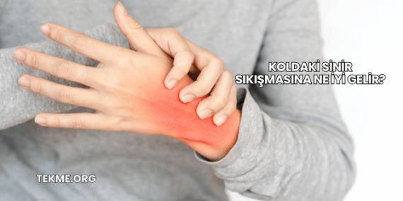 Koldaki Sinir Sıkışmasına Ne İyi Gelir?