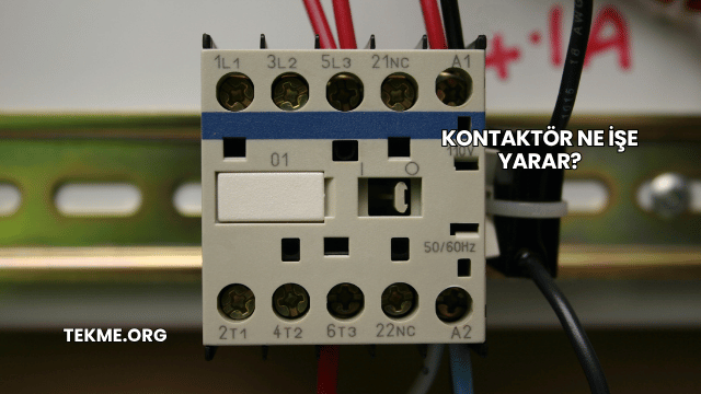 Kontaktör Ne İşe Yarar?