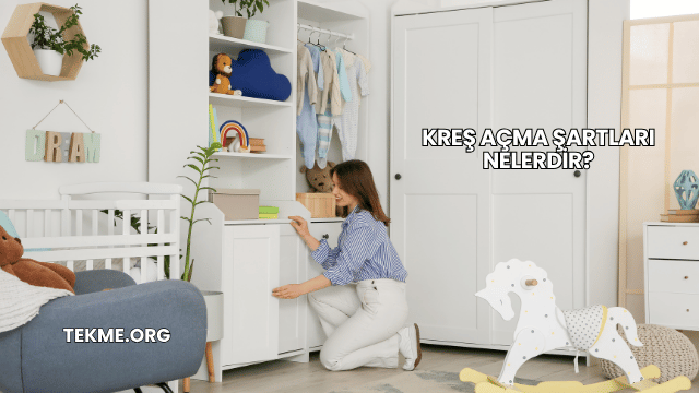 Kreş Açma Şartları Nelerdir?