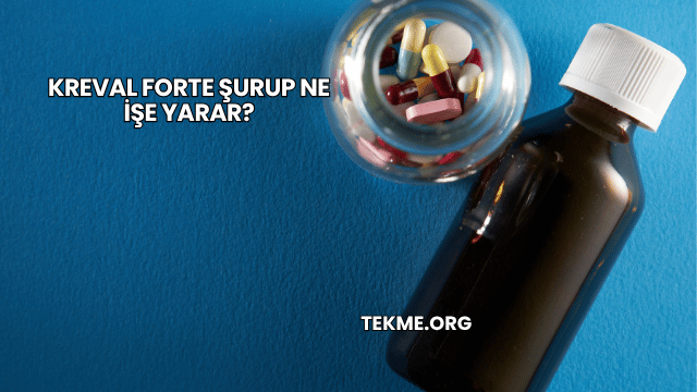 Kreval Forte Şurup Ne İşe Yarar?