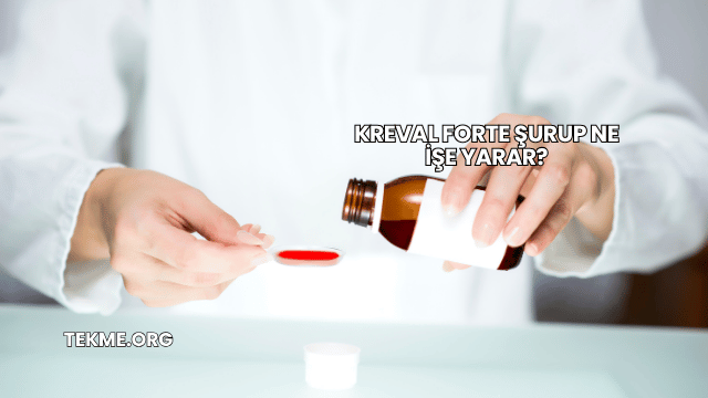 Kreval Forte Şurup Ne İşe Yarar?