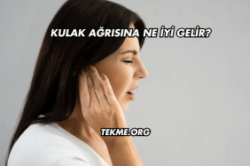 Kulak Ağrısına Ne İyi Gelir?