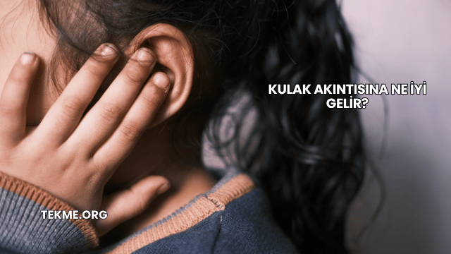 Kulak Akıntısına Ne İyi Gelir?