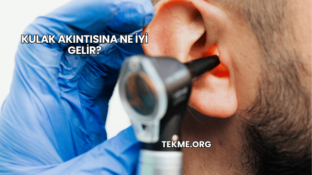 Kulak Akıntısına Ne İyi Gelir?