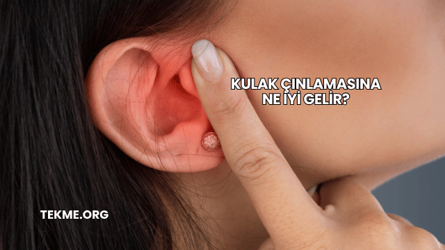 Kulak Çınlamasına Ne İyi Gelir?