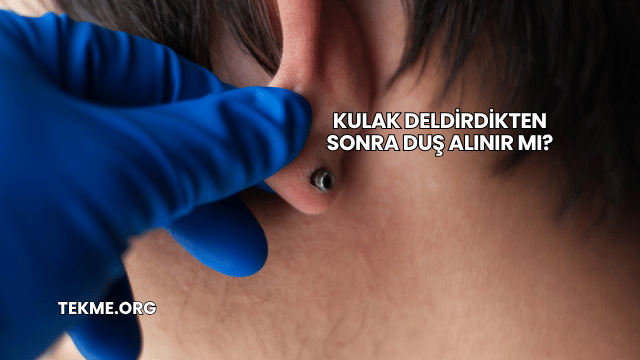 Kulak Deldirdikten Sonra Duş Alınır mı?