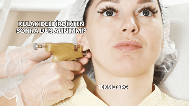 Kulak Deldirdikten Sonra Duş Alınır mı?