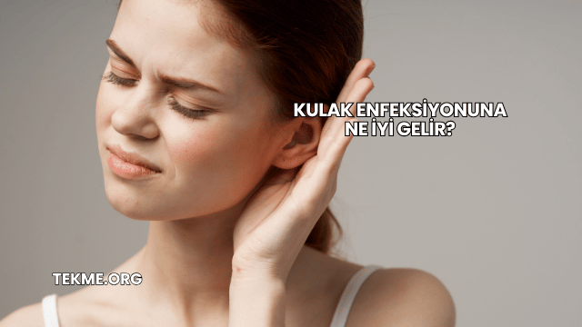 Kulak Enfeksiyonuna Ne İyi Gelir?
