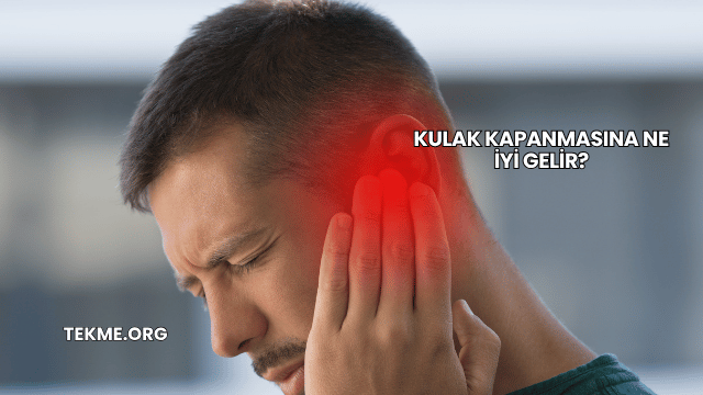 Kulak Kapanmasına Ne İyi Gelir?