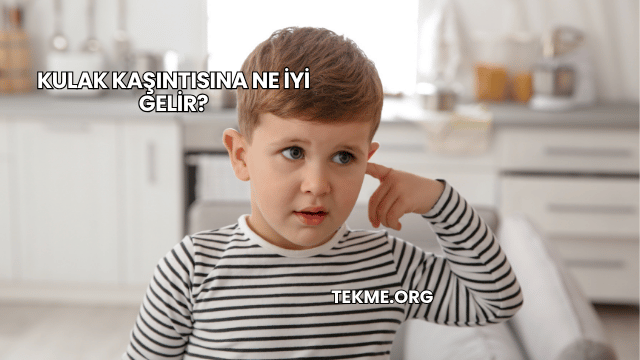 Kulak Kaşıntısına Ne İyi Gelir?