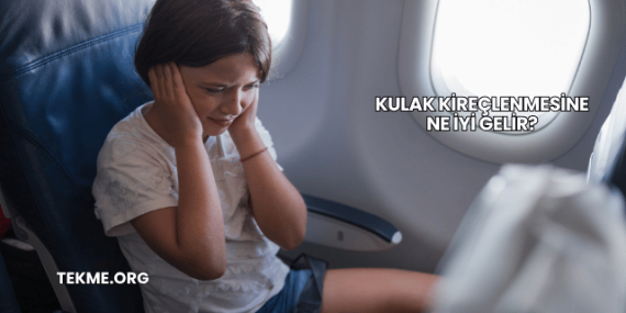 Kulak Kireçlenmesine Ne İyi Gelir?