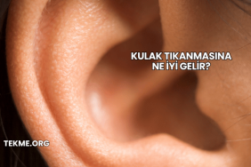 Kulak Tıkanmasına Ne İyi Gelir?