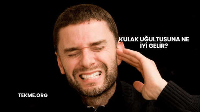 Kulak Uğultusuna Ne İyi Gelir?