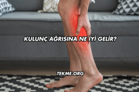 Kulunç Ağrısına Ne İyi Gelir?