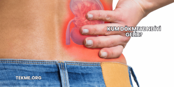 Kum Dökmeye Ne İyi Gelir?