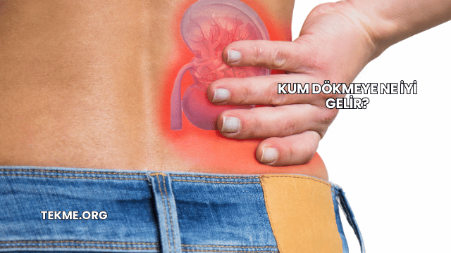 Kum Dökmeye Ne İyi Gelir?