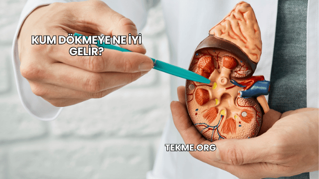 Kum Dökmeye Ne İyi Gelir?