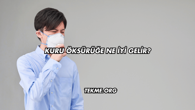 Kuru Öksürüğe Ne İyi Gelir