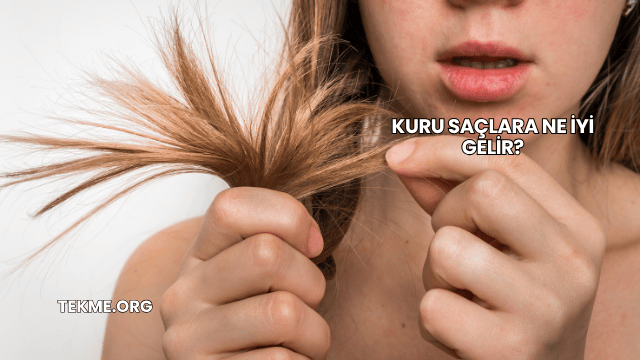 Kuru Saçlara Ne İyi Gelir?