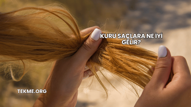 Kuru Saçlara Ne İyi Gelir?