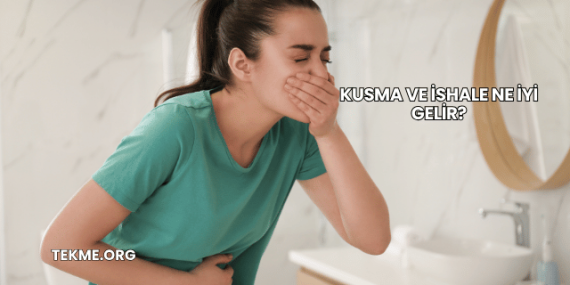 Kusma ve İshale Ne İyi Gelir?